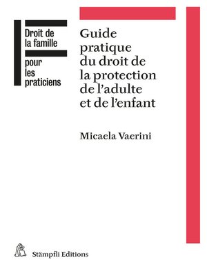 cover image of Guide pratique du droit de la protection de l'adulte et de l'enfant